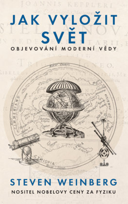 Jak vyložit svět. Objevování moderní vědy