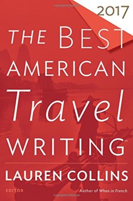 The Best American Travel Writing 2017