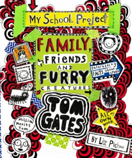 Tom Gates: Family, Friends and Furry Creatures