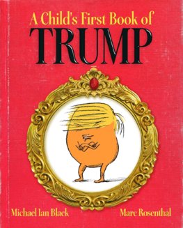 A Childs First Book of Trump