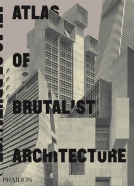 Atlas of Brutalist Architecture