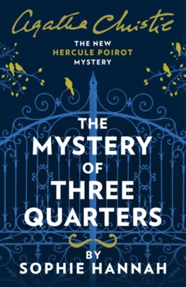 The Mystery Of Three Quarters: The New Hercule Poirot Mystery