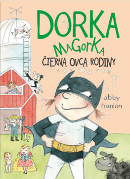 Dorka Magorka, čierna ovca rodiny (Dorka Magorka 3)