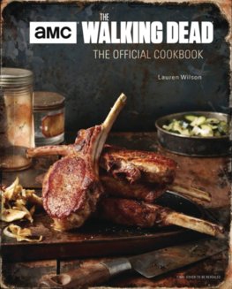 Walking Dead The Official Cookbook and Survival Guide