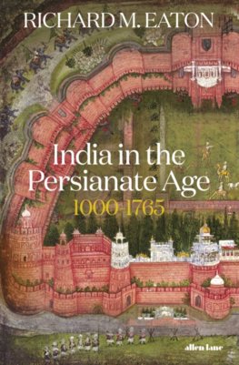 India in the Persianate Age: 1000-1765