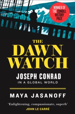 The Dawn Watch: Joseph Conrad In A Global World