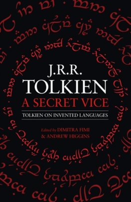 A Secret Vice: Tolkien On Invented Languages