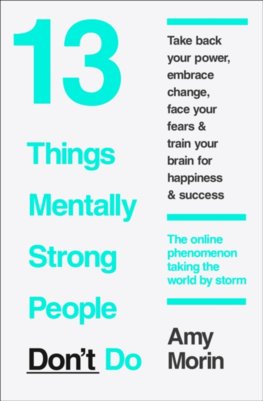 13 Things Mentally Strong People DonT Do