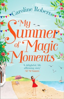 My Summer Of Magic Moments