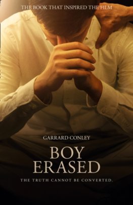 Boy Erased : A Memoir of Identity, Faith and Family