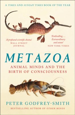 Metazoa: Animal Minds And The Birth Of Consciousness