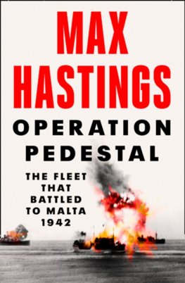 Operation Pedestal: The Fleet That Battled To Malta 1942