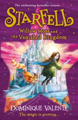 Starfell: Willow Moss and the Vanished Kingdom