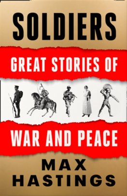 Soldiers: Great Stories Of War And Peace