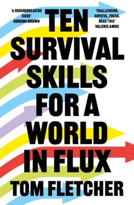 Ten Survival Skills for a World in Flux