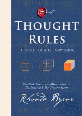Thought Rules – Thought Creates Everything