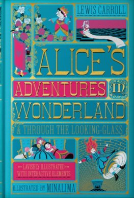 Alices Adventures in Wonderland & Through the Looking-Glass