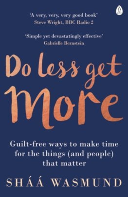 Do Less, Get More