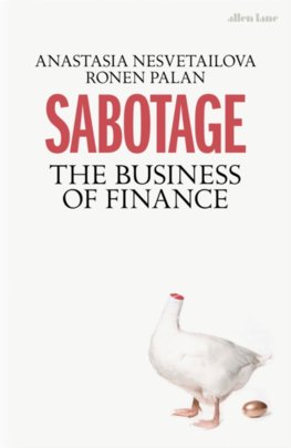 Sabotage: The Hidden Nature of Finance
