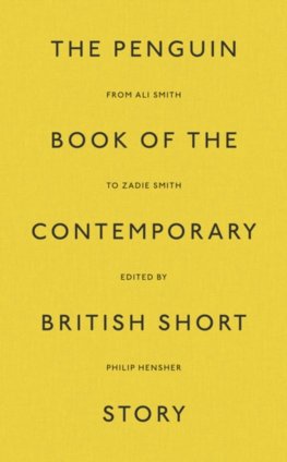 The Penguin Book of the Contemporary British Short Story