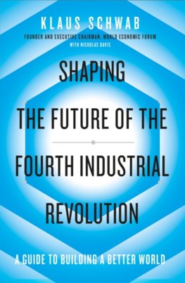 Shaping the Future of the Fourth Industrial Revolution