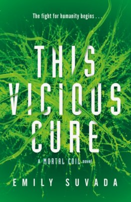 This Vicious Cure Mortal Coil Book 3