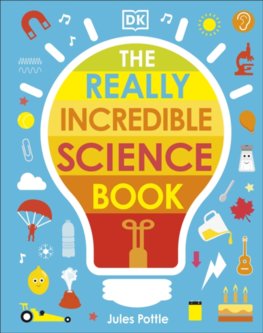 The Really Incredible Science Book