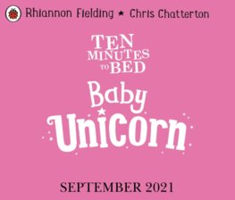 Ten Minutes to Bed: Baby Unicorn