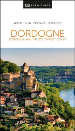 Dordogne, Bordeaux and the Southwest Coast