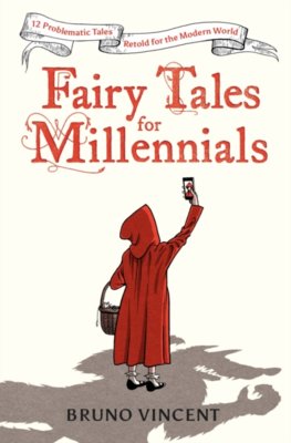 Fairy Tales for Millennials