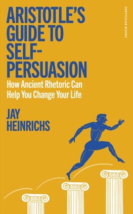 Aristotles Guide to Self-Persuasion
