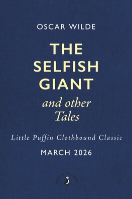 The Selfish Giant and Other Tales