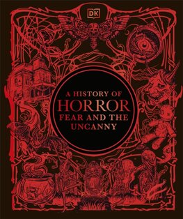 A History of Horror, Fear, and the Uncanny