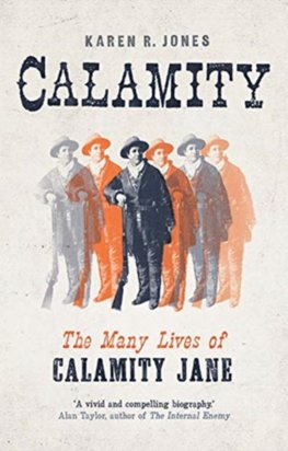 Calamity: The Many Lives of Calamity Jane