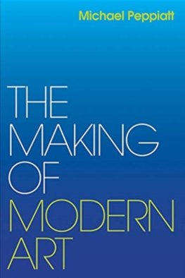 Making of Modern Art: Selected Writings