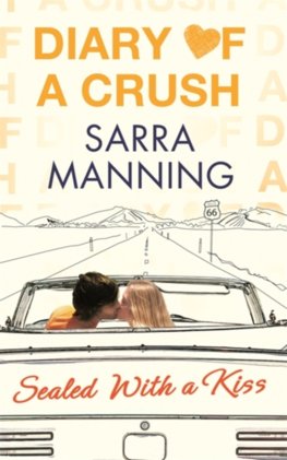 Diary of a Crush: Sealed With a Kiss