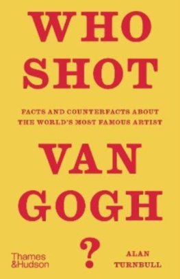 Who Shot Van Gogh?