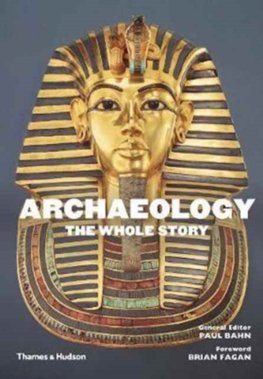 Archaeology: The Whole Story