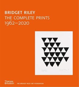Bridget Riley: The Complete Prints: 1962-2020