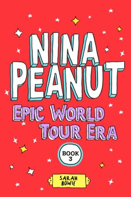 Nina Peanut: Epic World Tour Era (Book 3)