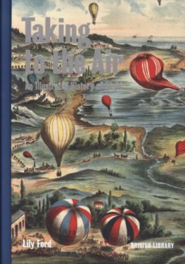 Taking to the Air: An Illustrated History of Flight