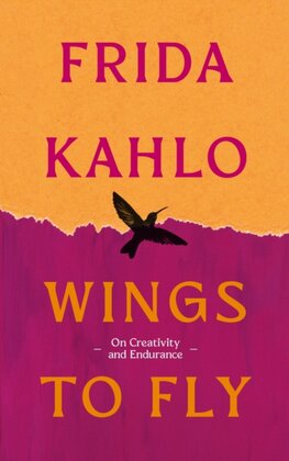 Wings to Fly: Frida Kahlo