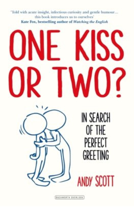 One Kiss or Two In Search of the Perfect Greeting