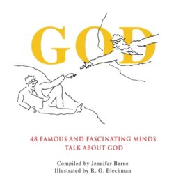 God: 48 Famous and Fascinating Minds Talk About God