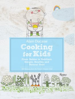 Alain Ducasse Cooking for Kids