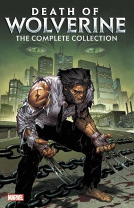 Death Of Wolverine The Complete Collection