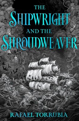 The Shipwright and the Shroudweaver The Shipwright and the Shroudweaver
