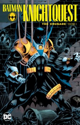 Batman: Knightquest : The Crusade Volume 1