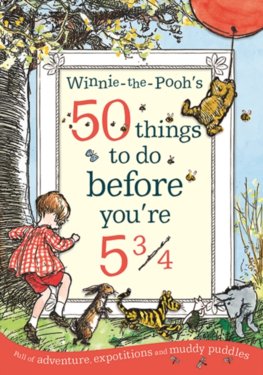 50 Things To Do Before Youre 5 and Three Quarters