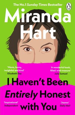 I Haven’t Been Entirely Honest with You